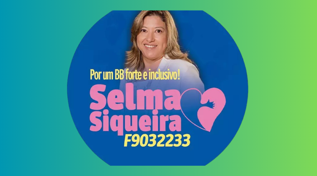 Eleições Caref no Banco do Brasil: Selma Siqueira vai para o 2º turno