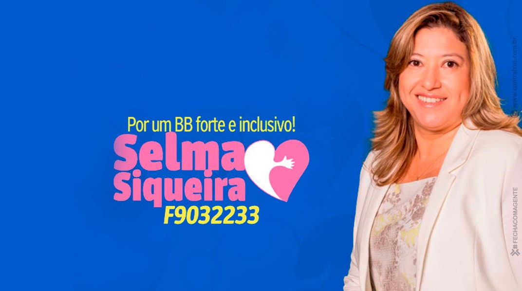 BB realiza nova eleição para Caref a partir de sexta; SEEBPMR apoia Selma Siqueira