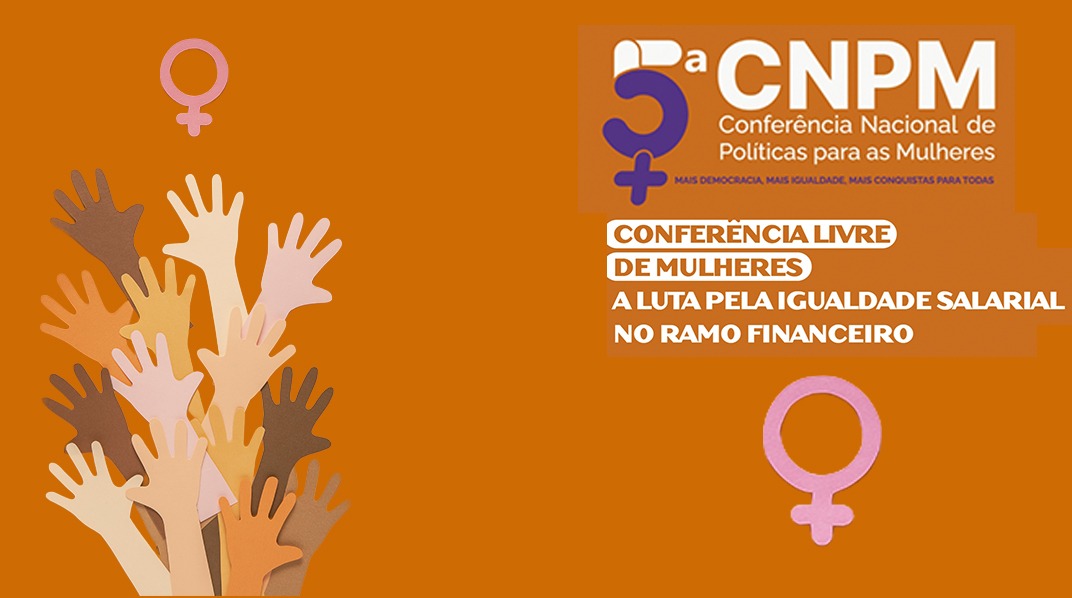 Abertas as inscrições para a Conferência Livre de Mulheres no Ramo Financeiro