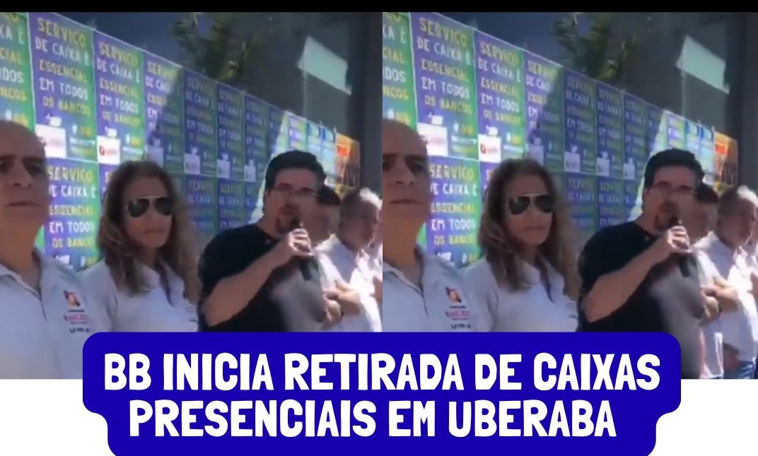 BB inicia retirada de Caixas presenciais em Uberaba; Sindicato local aponta equívoco do banco